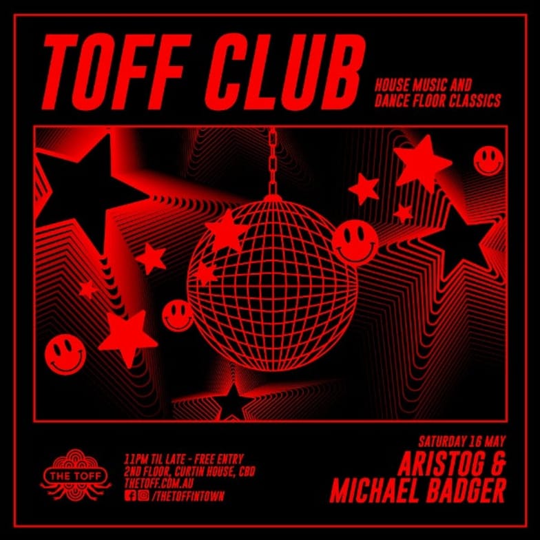 TOFF CLUB W/ ARISTO G & MICHAEL BADGER