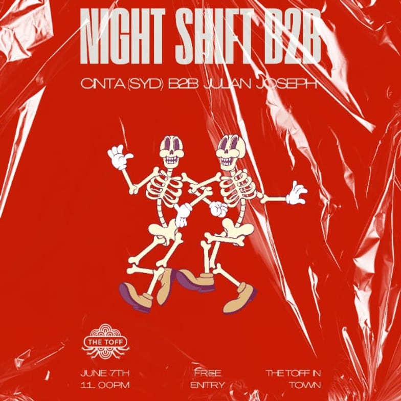 NIGHT SHIFT: B2B (CINTA (SYD) B2B JULIAN JOSEPH ALL NIGHT LONG