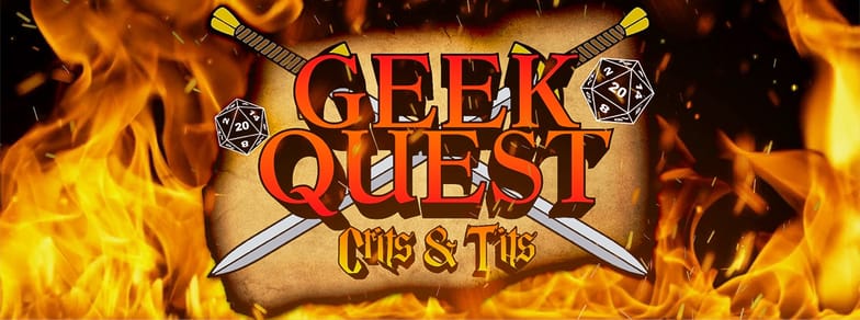 GEEK OUT! PRESENTS GEEK QUEST: CRITS & TITS